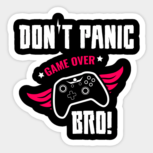 Don't Panic Game Over Bro Sticker by Daily Fashion